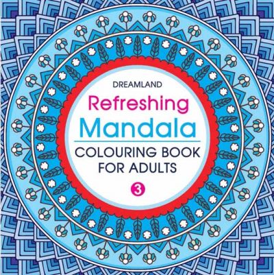 Refreshing Mandala- Colouring Book for Adults Book 3