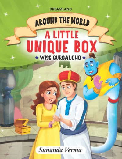 A Little Unique Box and Other stories – Around the World Stories for Children Age 4 – 7 Years