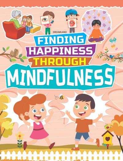 Mindfulness – Finding Happiness Series